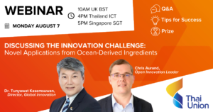 Thai Union Innovation Challenge Webinar with Dr. Tunyawat Kasemsuwan, Director, Global Innovation and Chris Aurand, Open Innovation Leader